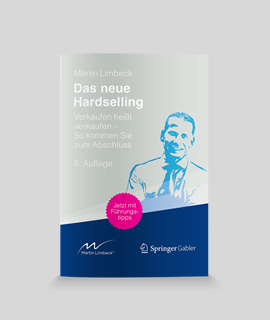 Das neue Hardselling® - Verkaufen heißt verkaufen